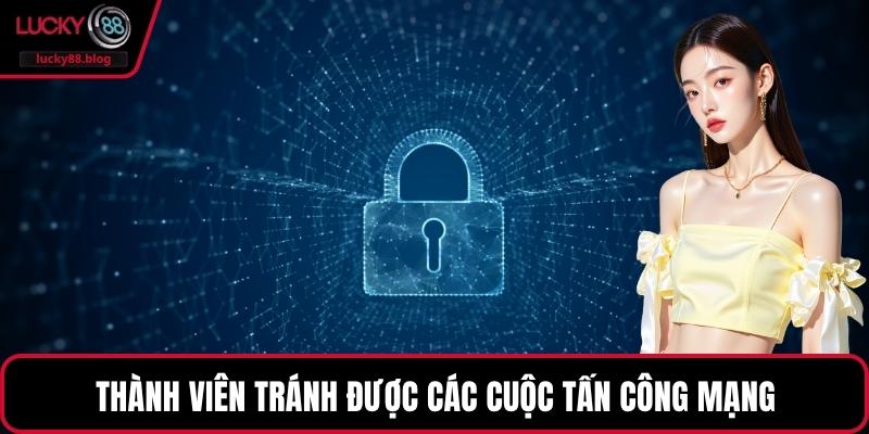 Thành viên tránh được các cuộc tấn công mạng